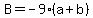 B=-9%28a%2Bb%29