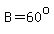 B=60^o