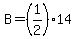 B = (1/2)*14