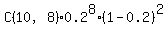 C%2810%2C8%29%2A0.2%5E8%2A%281-0.2%29%5E2