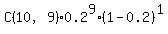 C%2810%2C9%29%2A0.2%5E9%2A%281-0.2%29%5E1