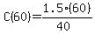 C(60)=1.5(60)/(40)