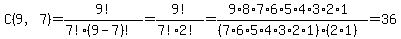 C%289%2C7%29+=+9%21%2F%287%21%289-7%29%21%29=+9%21%2F%287%212%21%29=%289%2A8%2A7%2A6%2A5%2A4%2A3%2A2%2A1%29%2F%28%287%2A6%2A5%2A4%2A3%2A2%2A1%29%282%2A1%29%29=36