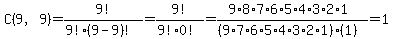 C%289%2C9%29+=+9%21%2F%289%21%289-9%29%21%29=+9%21%2F%289%210%21%29=%289%2A8%2A7%2A6%2A5%2A4%2A3%2A2%2A1%29%2F%28%289%2A7%2A6%2A5%2A4%2A3%2A2%2A1%29%281%29%29=1