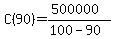 C%2890%29=%28500000%29%2F%28100-90%29