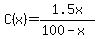 C(x)=1.5x/(100-x)