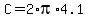 C=2*pi*4.1