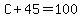 C+%2B+45+=+100