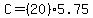 C+=+%2820%29%2A5.75%29