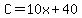 C+=+10x+%2B+40