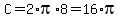C=2%2Api%2A8=16%2A+pi