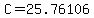 C=25.76106