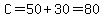 C=50%2B30=80
