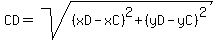 CD+=+sqrt%28%28xD-xC%29%5E2%2B%28yD-yC%29%5E2%29