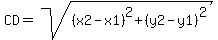 CD+=+sqrt+%28%28x2-x1%29%5E2+%2B+%28y2-y1%29%5E2%29