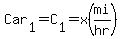 Car[1]=C[1]=x(mi/hr)