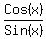 Cos(x)/Sin(x)
