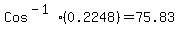Cos%5E%28-1%29%280.2248%29+=+75.83
