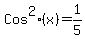 Cos^2(x)=1/5