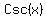 Csc(x)