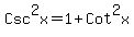 Csc%5E2x=1%2BCot%5E2x
