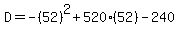 D=-%2852%29%5E2+%2B+520%2852%29+-+240