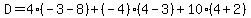 D=4%2A%28-3-8%29+%2B+%28-4%29%2A%284-3%29+%2B+10%2A%284%2B2%29