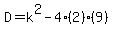 D=k^2-4(2)(9)