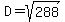D=sqrt%28288%29