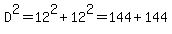 D%5E2=12%5E2%2B12%5E2=144%2B144