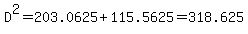 D%5E2+=+203.0625+%2B+115.5625=318.625