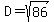D+=+sqrt%2886%29