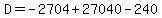 D+=+-2704+%2B+27040+-+240