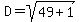 D+=+sqrt%2849+%2B+1%29