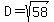 D+=+sqrt%2858%29
