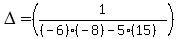 DELTA=%281%2F%28%28-6%29%28-8%29-5%2815%29%29%29