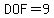 DOF=9