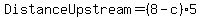 DistanceUpstream+=+%288+-+c%29%2A5