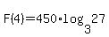 F%284%29+=+450%2Alog%283%2C27%29+