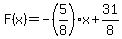 F%28x%29+=+-%285%2F8%29%2Ax+%2B+31%2F8