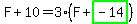 F+10=3*(F+highlight_green( -14 ))