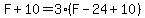 F+10=3*(F-24+10)
