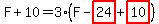 F+10=3*(F-highlight_red( 24 )+highlight_red( 10 ))