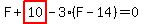 F+highlight_red( 10 )-3*(F-14)=0