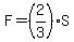F=%282%2F3%29S
