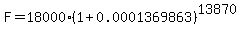 F=18000%281%2B0.0001369863%29%5E13870