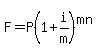 F=P%281%2Bi%2Fm%29%5E%28mn%29