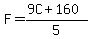 F+=+%289C%2B160%29%2F5