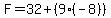 F+=+32+%2B+%289%2A%28-8%29%29