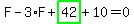 F-3*F+highlight_green( 42 )+10=0